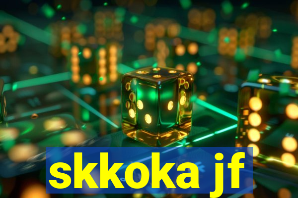 skkoka jf